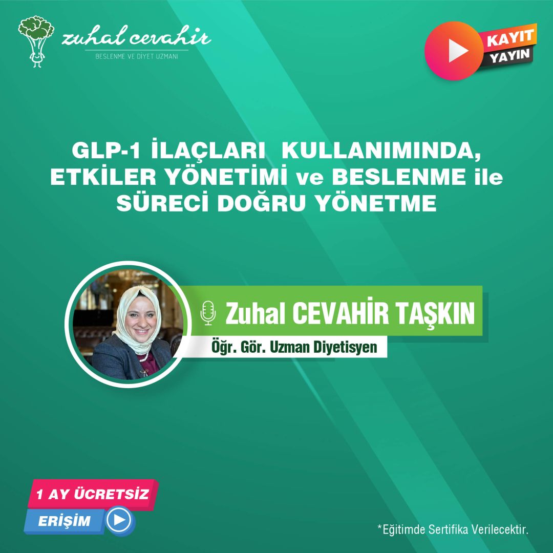 GLP-1 İlaçları, Beslenme ve Yan Etki Yönetimi Eğitimi